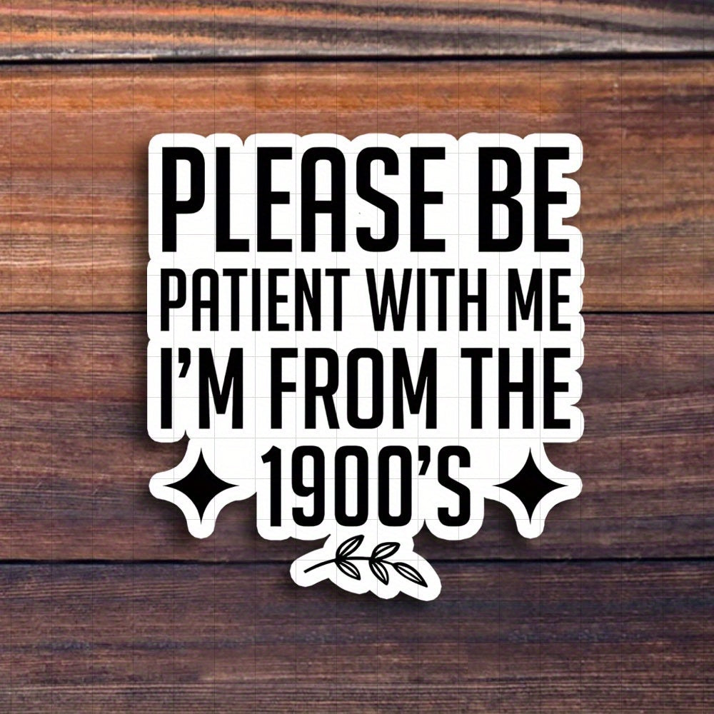 3-inch "Please Be Patient
