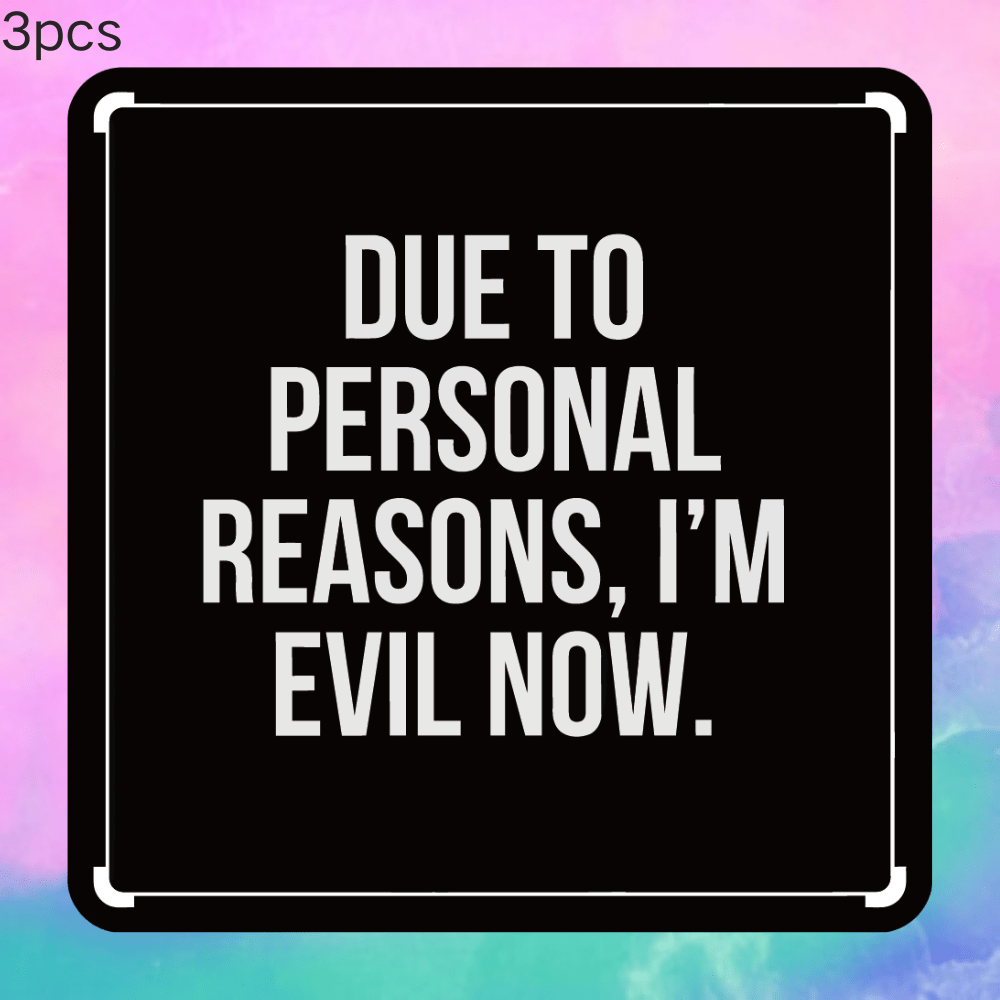3pcs Black Background DUE TO PERSONAL REASONS, I'M EVIL NOW Set, Black